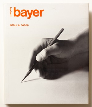 Herbert Bayer. The Complete Work